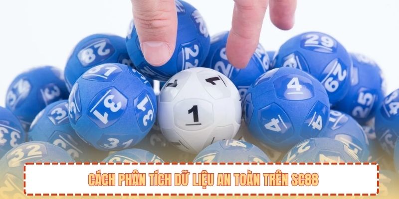 Cách phân tích dữ liệu an toàn trên SC88