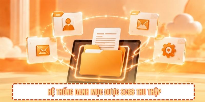 Hệ thống danh mục được SC88 thu thập